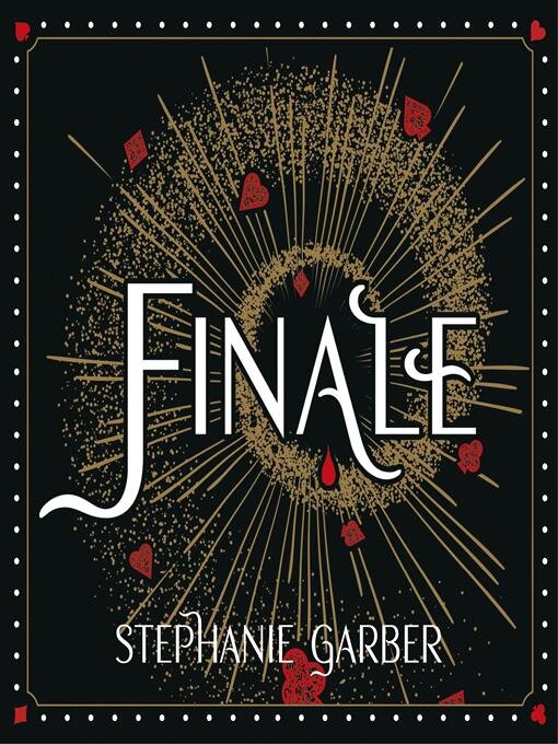 Title details for Finale by Stephanie Garber - Available